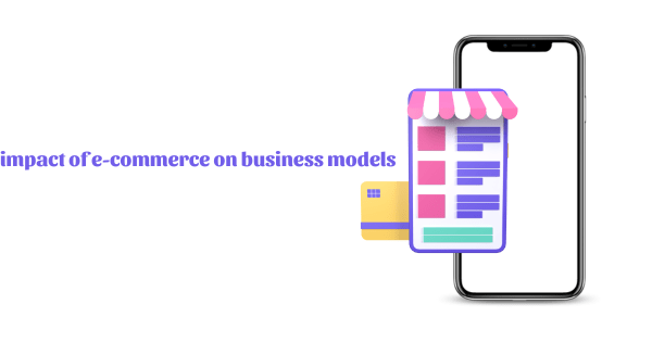 impact of e-commerce on business models